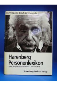 Harenberg Personenlexikon. Enzyklopädie des 20. Jahrhunderts - 4000 Biographien aus dem 20. Jahrhundert