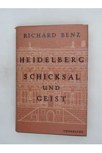 Heidelberg - Schicksal und Geist