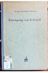 Erzeugung von Zellstoff.   - Laboratoriumsbücher für die chemischen und verwandten Industrien ; Bd. 38