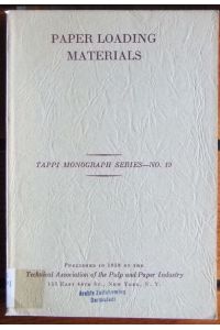 Paper Loading Materials.   - Tappi Monograph Series - No. 19.