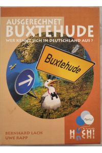 Ausgerechnet Buxtehude: Wer kennt sich in Deutschland aus? (ältere Version 2006)[Wissenspiel].   - Achtung: Nicht geeignet für Kinder unter 3 Jahren.