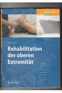 Thilo O. Kromer, Rehabilitation der oberen Extremität - Klinische Untersuchung und effektive Behandlungsstrategien.