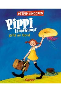 Pippi Langstrumpf geht an Bord. Bilder von Katrin Engelking.   - Alter: ab 8 Jahren.