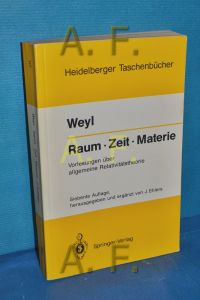 Raum, Zeit, Materie : Vorlesungen über allg. Relativitätstheorie (Heidelberger Taschenbücher Band 251)