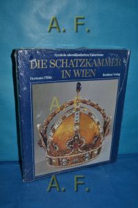 Die Schatzkammer in Wien : Symbole abendländischen Kaisertums / NUMMERIERTE SONDERAUSGABE  - [Hrsg. Kunsthistor. Museum Wien].