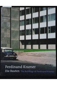 Ferdinand Kramer. Die Bauten. - The buildings of Ferdinand Kramer. - Ausstellungskatalog.