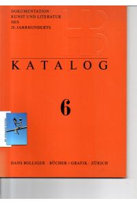 Dokumentation Kunst und Literatur des 20. Jahrhunderts. Katalog 6.