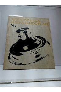 Westfalia Separator AG '65.   - Foto und Redaktion: Hans Eick. Grafische Gestaltung: Claudia von Velsen. Text: Norman Gebhard.