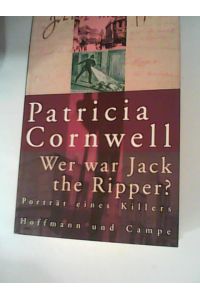 Wer war Jack the Ripper?: Porträt eines Killers