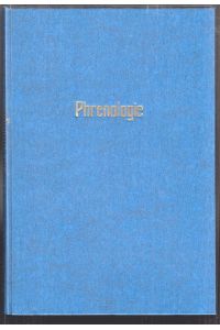 Phrenologie. Die Kunst, aus der Kopfform Begabung und Charakter mit Sicherheit zu erkennen.