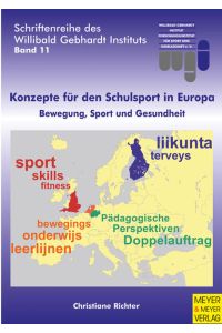 Konzepte für den Schulsport in Europa. Bewegung, Sport und Gesundheit  - Bewegung, Sport und Gesundheit