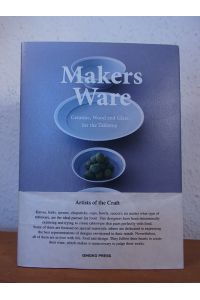 Makers Ware. Ceramic, Wood and Glass for the Tabletop