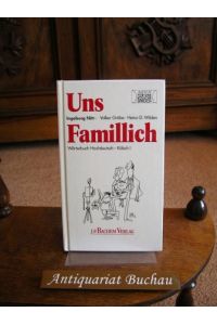 Uns Famillich. Wörterbuch Hochdeutsch-Kölsch I