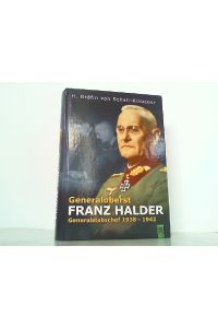 Generaloberst Franz Halder. Generalstabschef 1938-1942: Generalstabschef des deutschen Heeres 1938 - 1942.