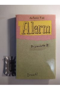 Dramolette III: Alarm.