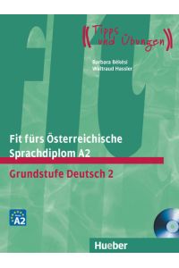 Fit fürs Österreichische Sprachdiplom A2: Grundstufe Deutsch 2 / inkl. Audio-CD  - Grundstufe Deutsch 2.Deutsch als Fremdsprache / Lehrbuch mit integrierter Audio-CD