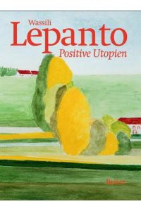 Wassili Lepanto: Positive Utopien