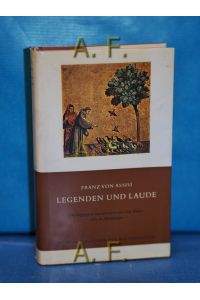 Franz von Assisi : Legenden u. Laude.   - hrsg., eingel. u. übers. von Otto Karrer / Manesse-Bibliothek der Weltliteratur