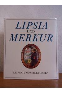 Lipsia und Merkur. Leipzig und seine Messen