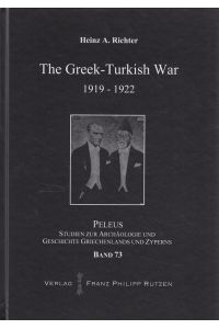 The Greek-Turkish War 1919-1922.   - Peleus ; Band 73