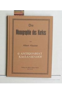 Die Monographie des Korkes, Reprint der Ausgabe von 1920