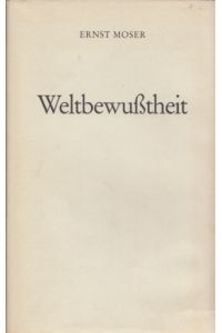 Weltbewußtheit.