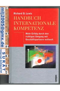 Handbuch internationale Kompetenz.   - Mehr Erfolg durch den richtigen Umgang mit Geschäftspartnern weltweit.