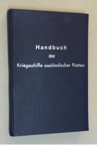 Handbuch über Kriegsschiffe ausländischer Flotten.