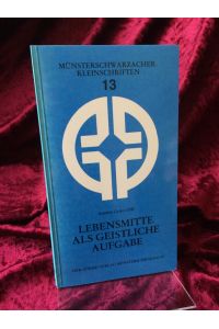 Lebensmitte als geistliche Aufgabe.   - (= Münsterschwarzacher Kleinschriften, Bd. 13).