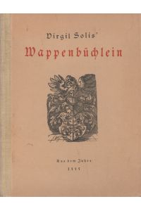 Wirgil Solis' Wappenbüchlein.   - Aus dem Jahre 1555.