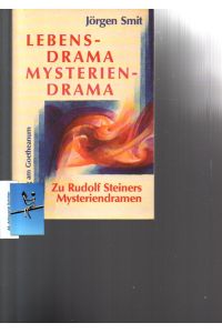 Lebensdrama - Mysteriendrama. Zu Rudolf Steiners Mysteriendramen.   - Vorwort von Rembert Biemond.