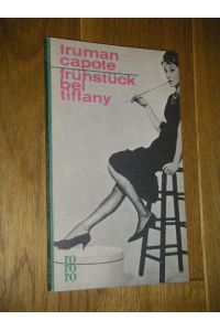 Frühstück bei Tiffany. Ein Kurzroman und drei Erzählungen