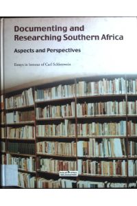 Documenting and Researching Southern Africa: Aspects and Perspectives.