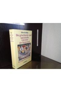 Die griechische und lateinische Literatur der Kaiserzeit : von Augustus bis Justinian.
