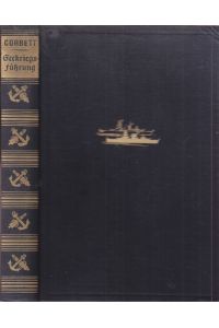 Die Seekriegsführung Groß-Britanniens.   - Vorwort von Vizeadmiral a.d. Ludwig von Reuter.