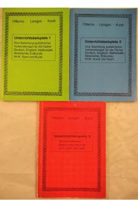 Unterrichtsbeispiele 1-3.   - Eine Sammlung ausführlicher Vorbereitungen für die Fächer Deutsch, Englisch, Mathematik, Geschichte, WUK, Kunst und Sport.