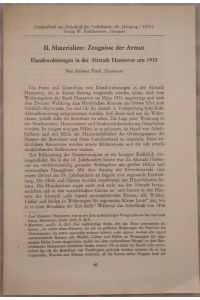 Elendswohnungen in der Altstadt Hannover um 1933.   - II. Materialien: Zeugnisse der Armut. Sonderdruck aus Zeitschrift für Volkskunde, 68. Jahrgang / 1972-I.