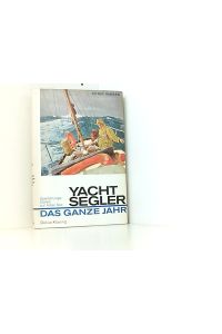 Yachtsegler - das ganze Jahr : Überführungsfahrten auf hoher See.