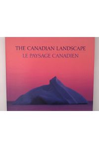 The Canadian Landscape/Le Paysage Canadien