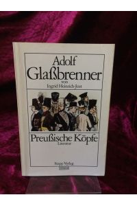 Adolf Glassbrenner.   - (= Preussische Köpfe Bd. 3).