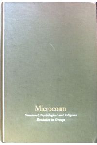 Microcosm. Structural, Pschological and Religious Evolution in Groups;