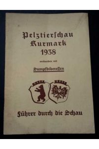 Pelztierschau Kurmark 1938 verbunden mit Sumpfbiberessen