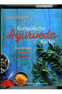 Europäische Ayurveda-Küche: Grundlagen - Typentest - Rezepte (ayurvedisch kochen, ayurvedische Küche, Ayurveda)