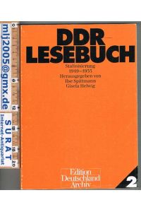 DDR-Lesebuch 2. Stalinisierung 1949-1955.