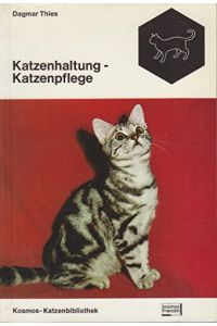 Katzenhaltung, Katzenpflege.   - [Mit 18 Zeichn. im Text von Karen Heywood u. 10 Schwarzweissfotos auf 4 Taf. von Adalbert Thies] / Kosmos-Katzenbibliothek