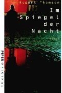 Im Spiegel der Nacht : Roman.   - Aus dem Engl. von Karen Lauer / Piper ; 7016 : Piper original