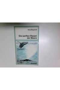 Die sanften Riesen der Meere.   - dtv ; 70217 : dtv-junior : Umwelt- und Naturschutz