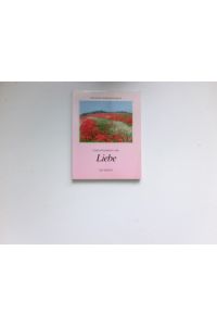 Lebensweisheiten der Liebe :  - Geschenk-Postkartenbuch ; Nr. 93802.