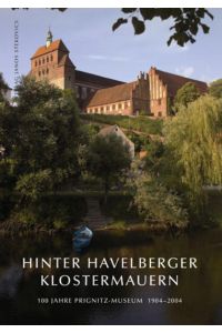 Hinter Havelberger Klostermauern : 100 Jahre Prignitz-Museum 1904 - 2004.
