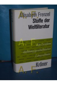 Stoffe der Weltliteratur : e. Lexikon dichtungsgeschichtl. Längsschnitte.   - Kröners Taschenausgabe , Bd. 300